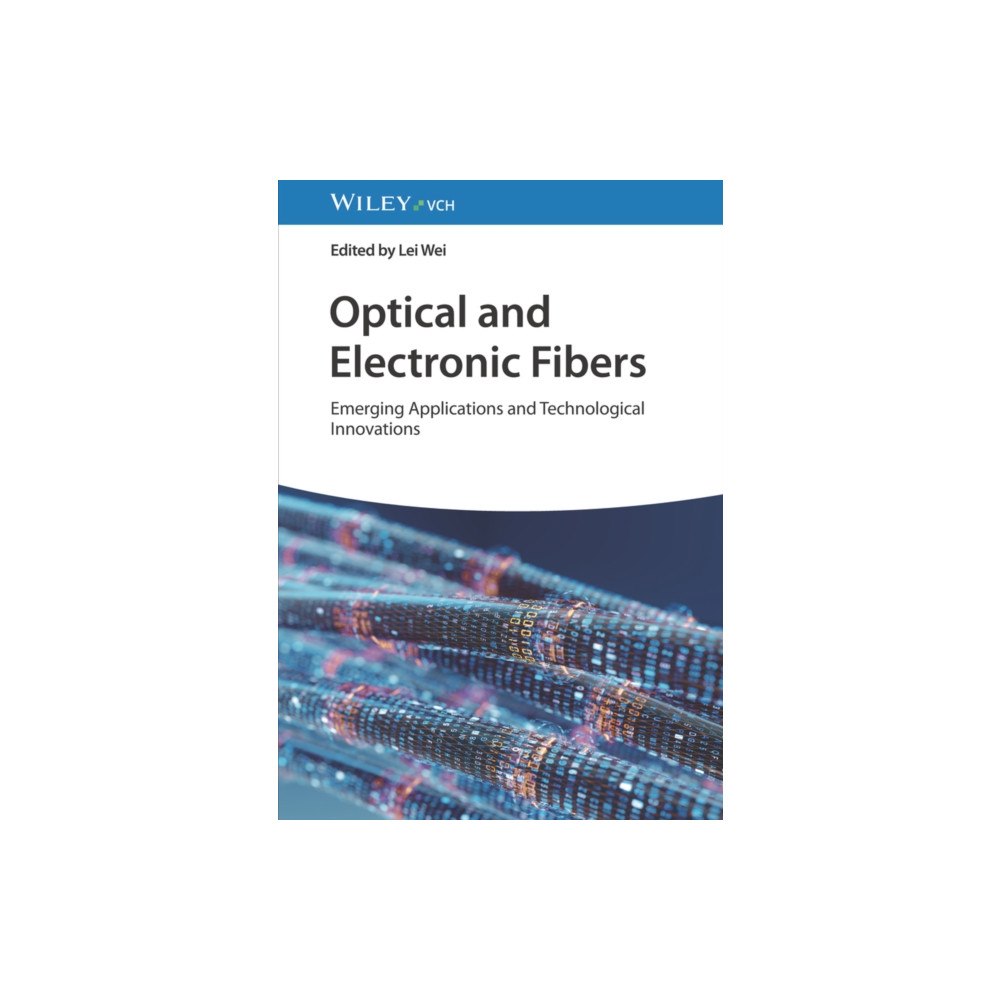Wiley-VCH Verlag GmbH Optical and Electronic Fibers (inbunden, eng)