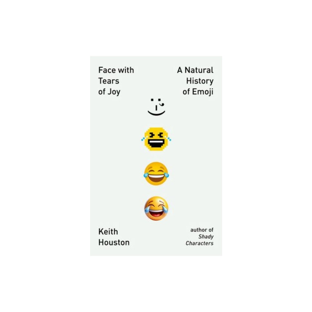 WW Norton & Co Face with Tears of Joy – A Natural History of Emoji (häftad, eng)