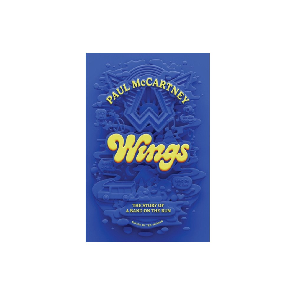 Liveright Wings – The Story of a Band on the Run (inbunden, eng)