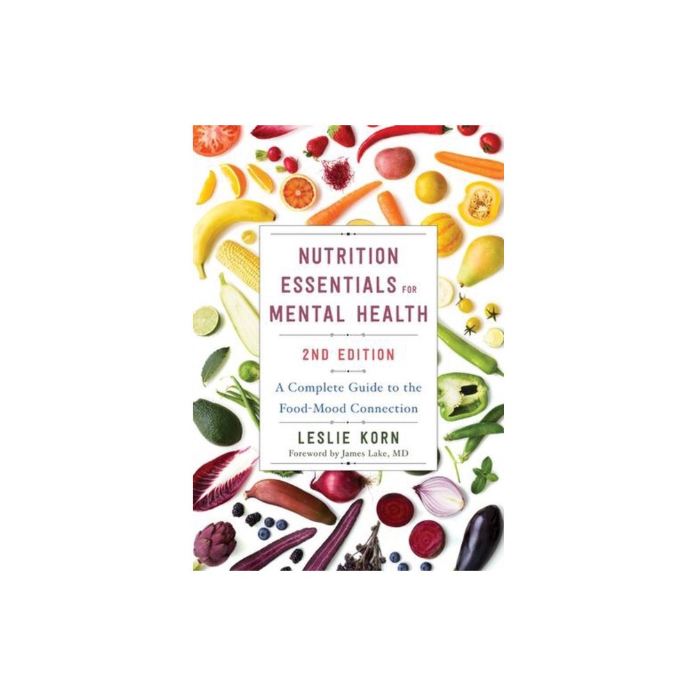 WW Norton & Co Nutrition Essentials for Mental Health – A Complete Guide to the Food–Mood Connection (inbunden, eng)