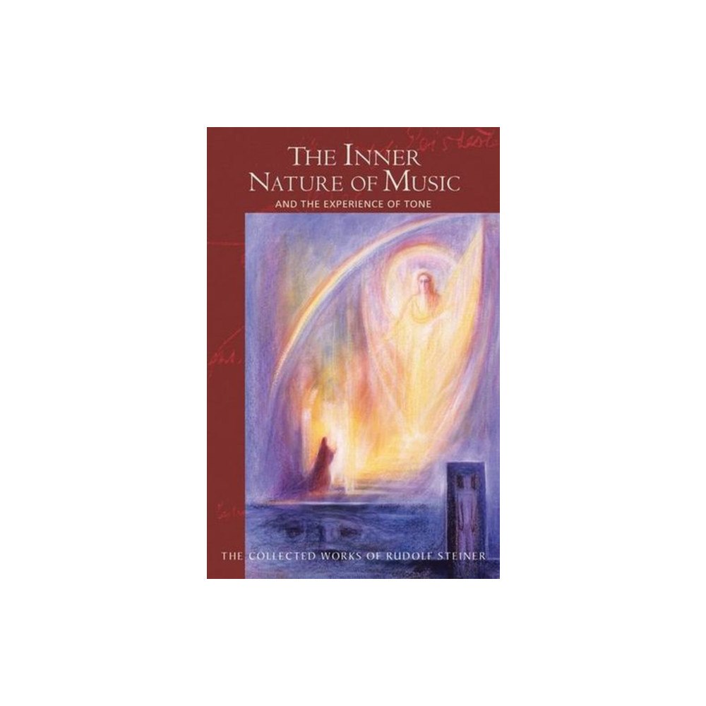 Anthroposophic Press Inc The Inner Nature of Music (häftad, eng)