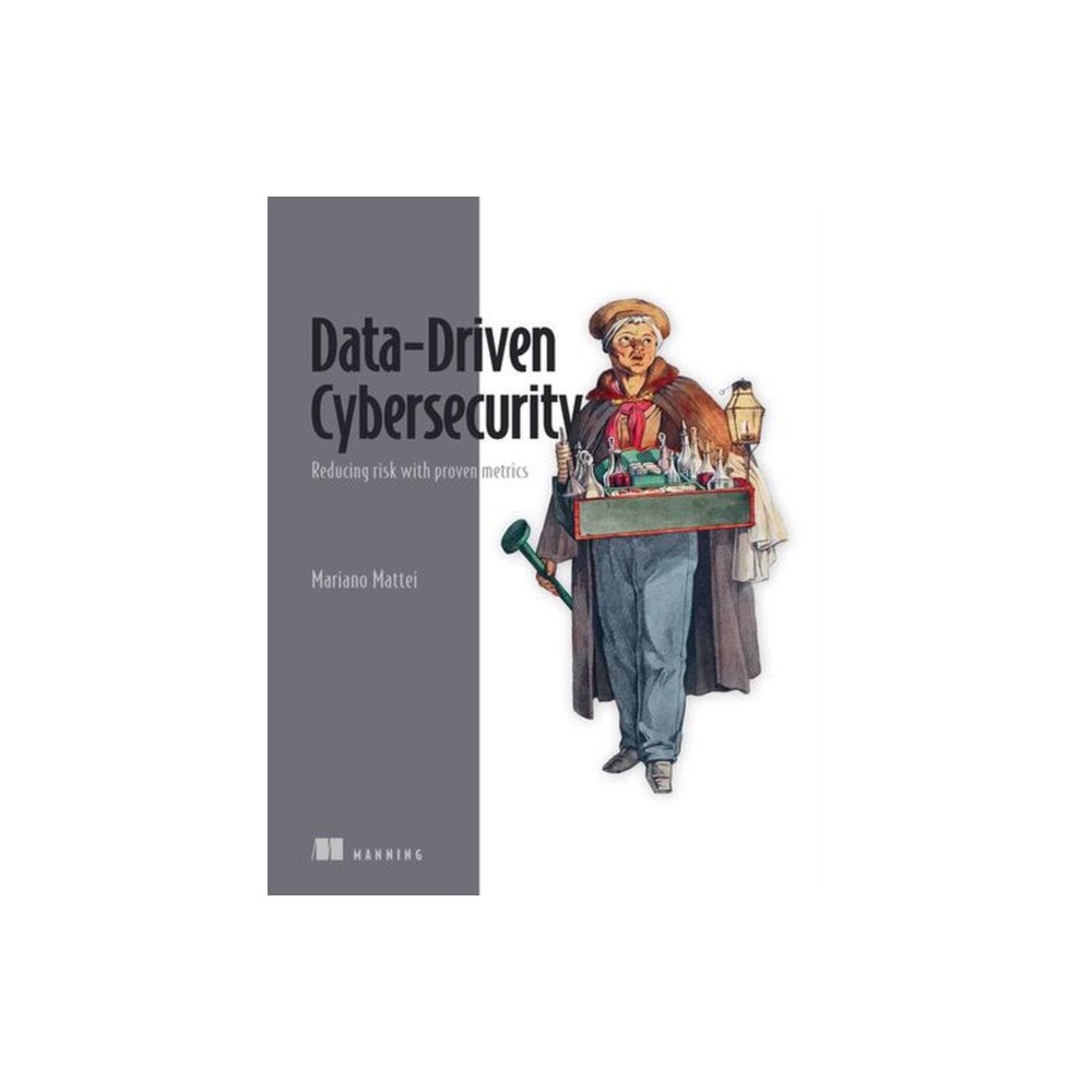Manning Publications Data-Driven Cybersecurity (häftad, eng)