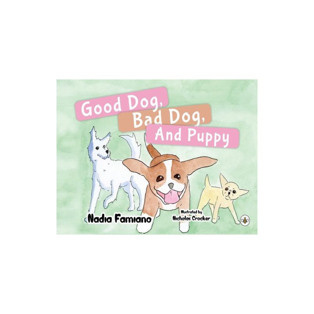 Olympia Publishers Good Dog, Bad Dog, and Puppy (häftad, eng)