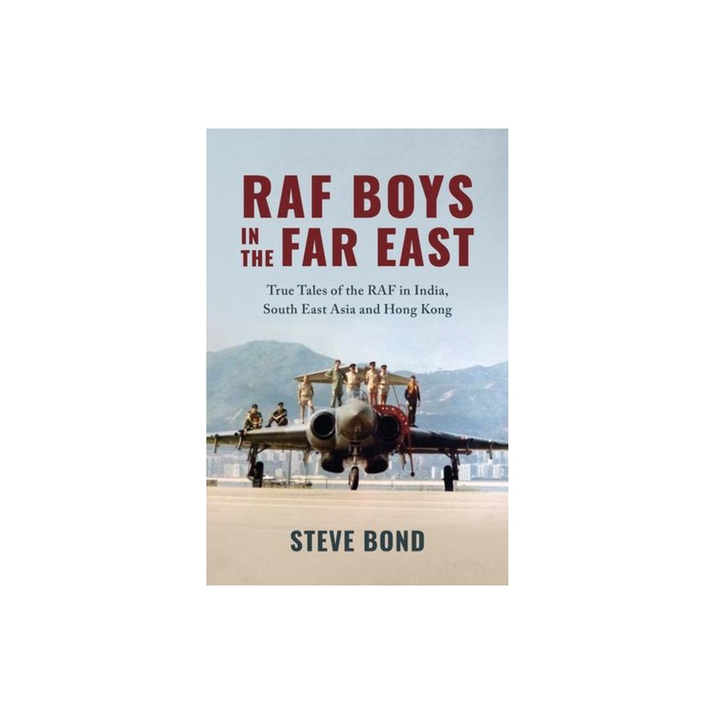 Grub Street Publishing RAF Boys in the Far East (inbunden, eng)