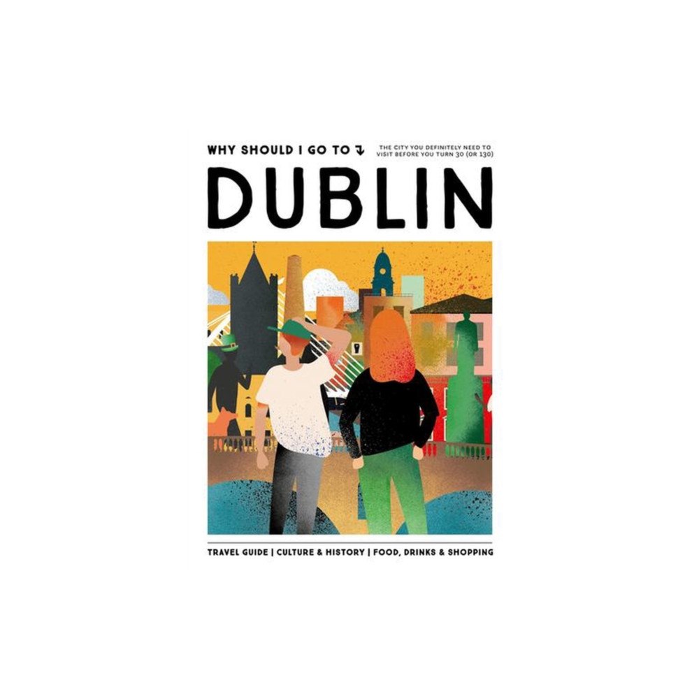 Mo Media, Netherlands Why Should I Go To Dublin (inbunden, eng)