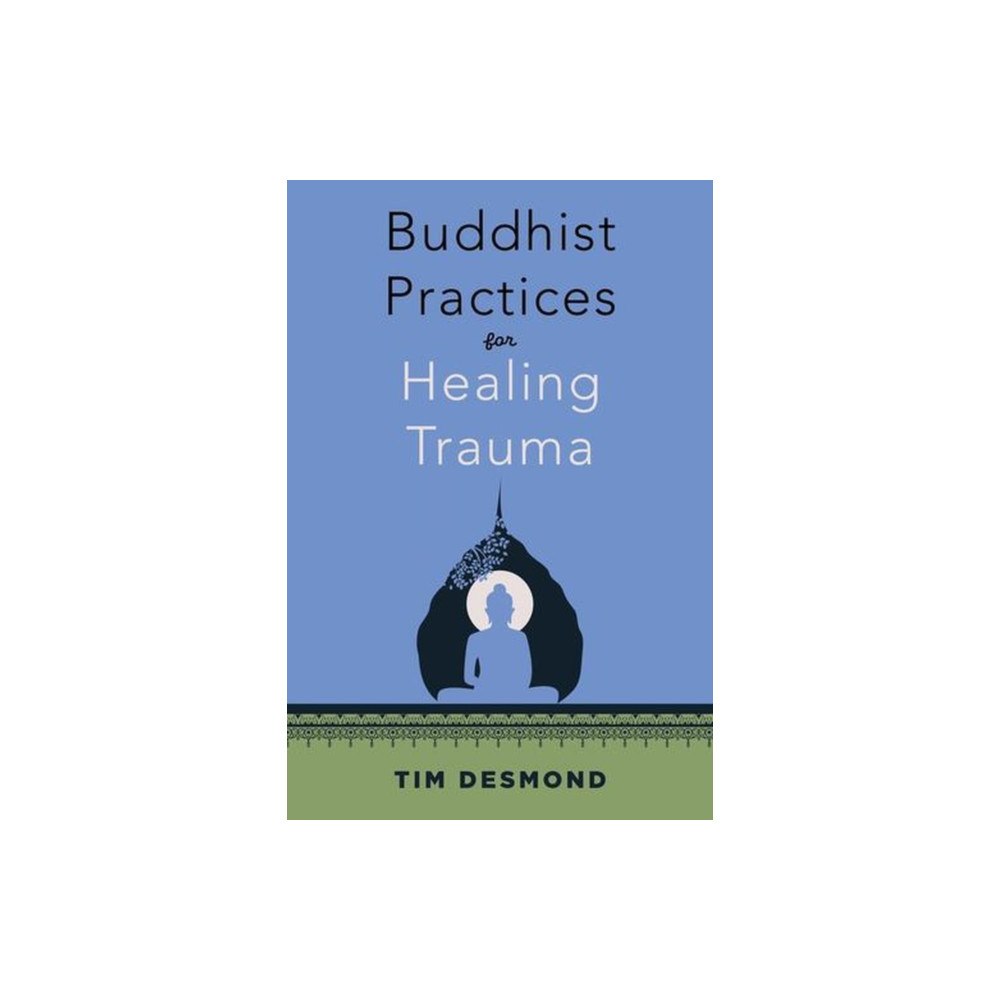 WW Norton & Co Buddhist Practices for Healing Trauma (häftad, eng)