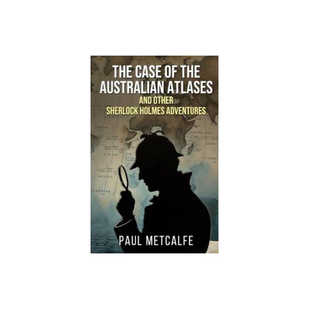 MX Publishing The Case of the Australian Atlases and other Sherlock Holmes Adventures (häftad, eng)