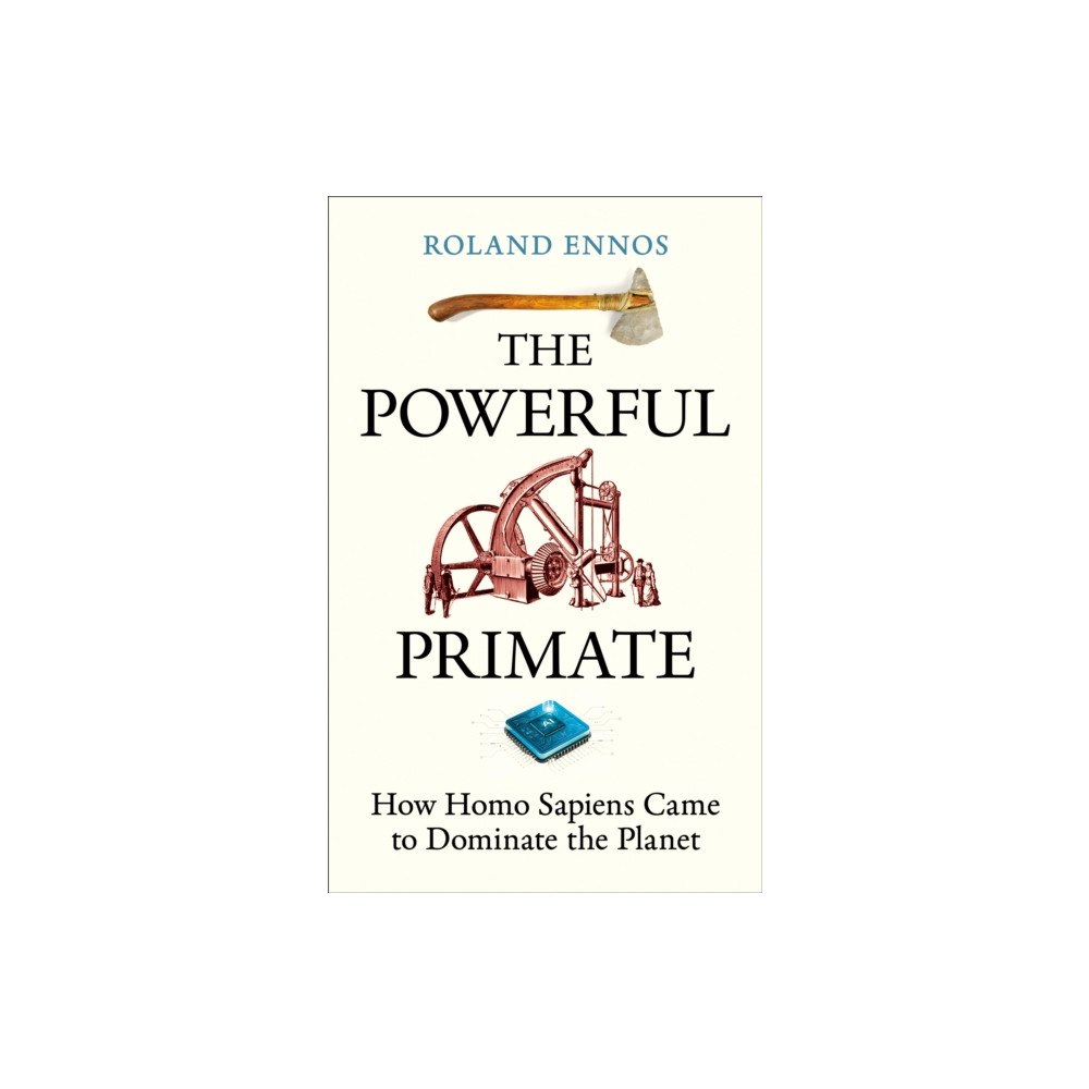 Oneworld Publications The Powerful Primate (inbunden, eng)