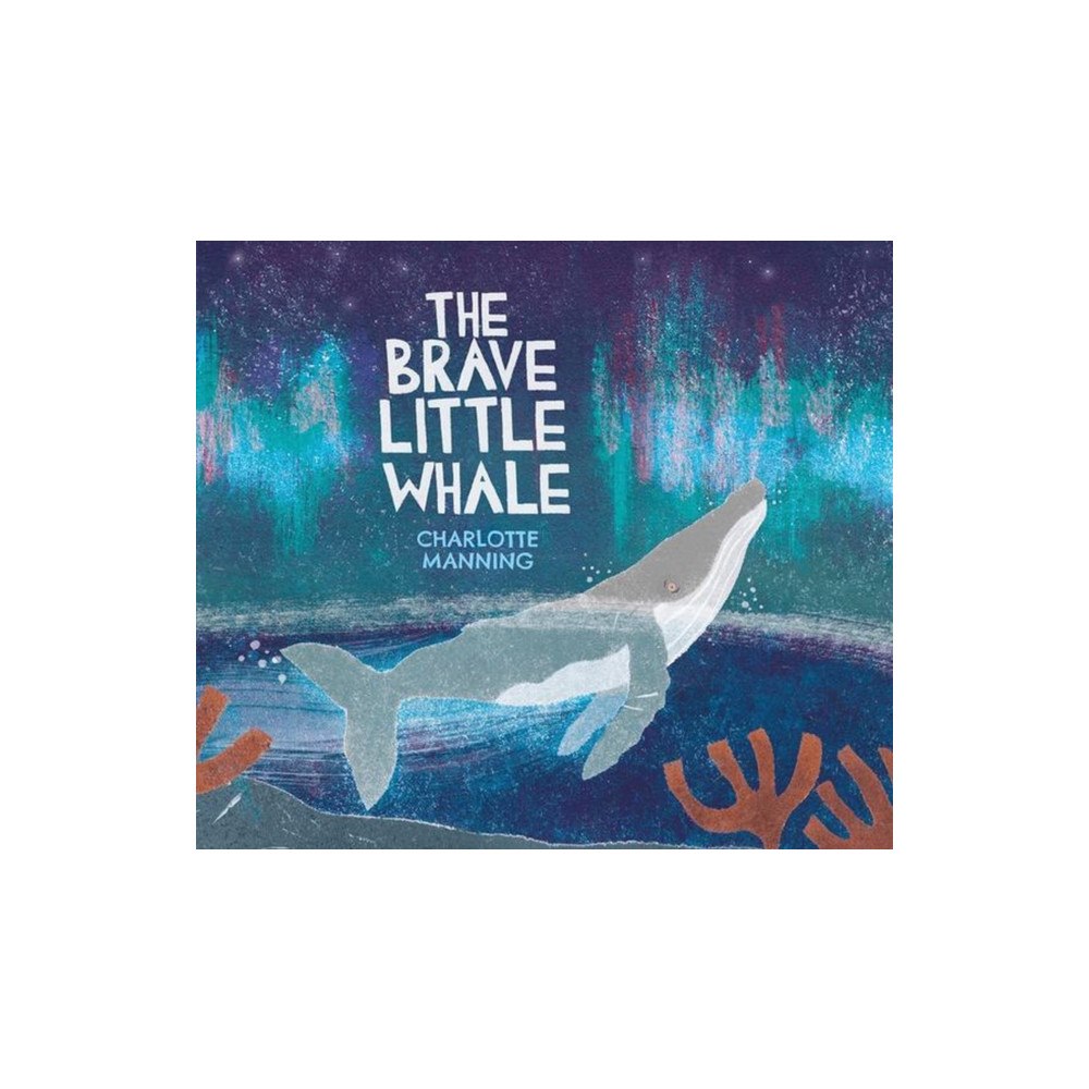 Otter-Barry Books The Brave Little Whale (inbunden, eng)