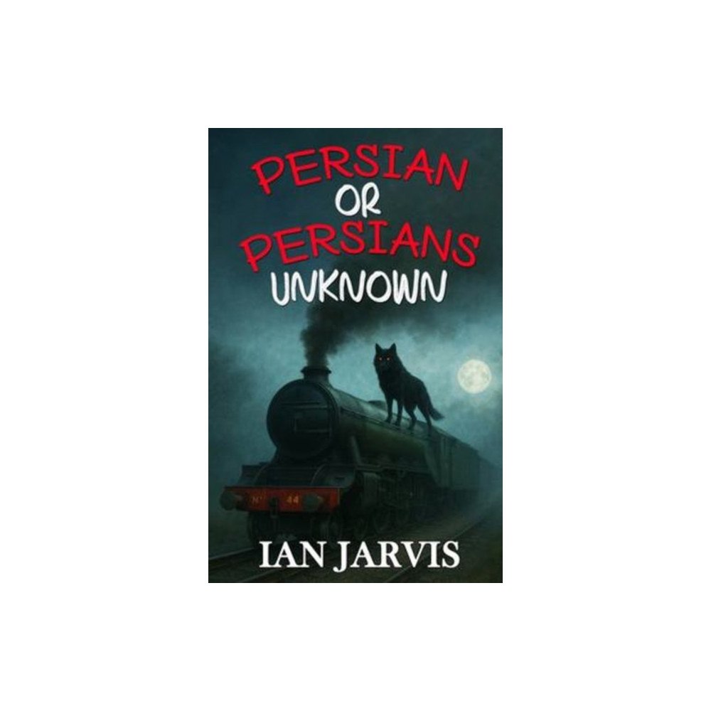 MX Publishing Persian or Persians Unknown (Bernie Quist Book 6) (häftad, eng)