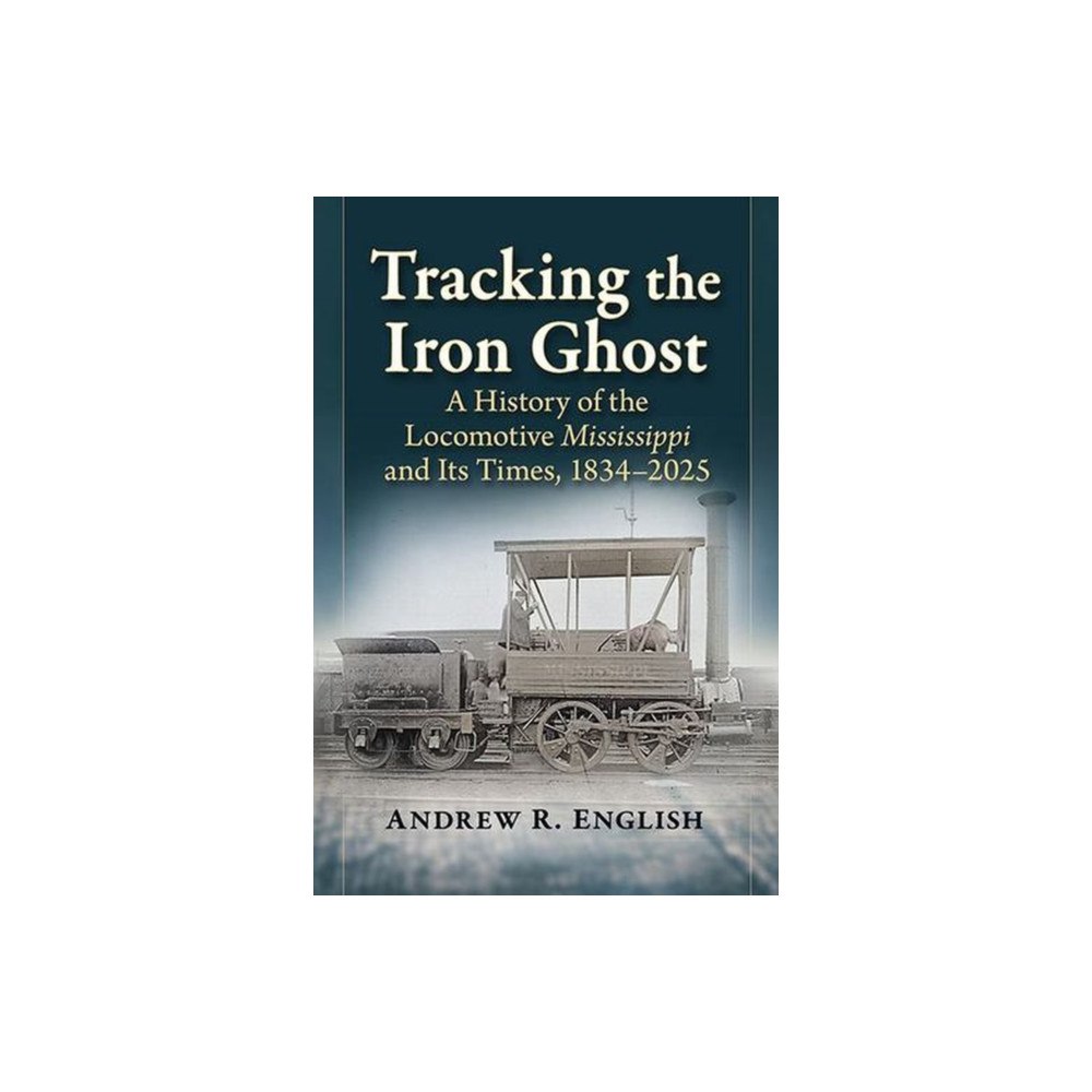 McFarland & Co Inc Tracking the Iron Ghost (häftad, eng)