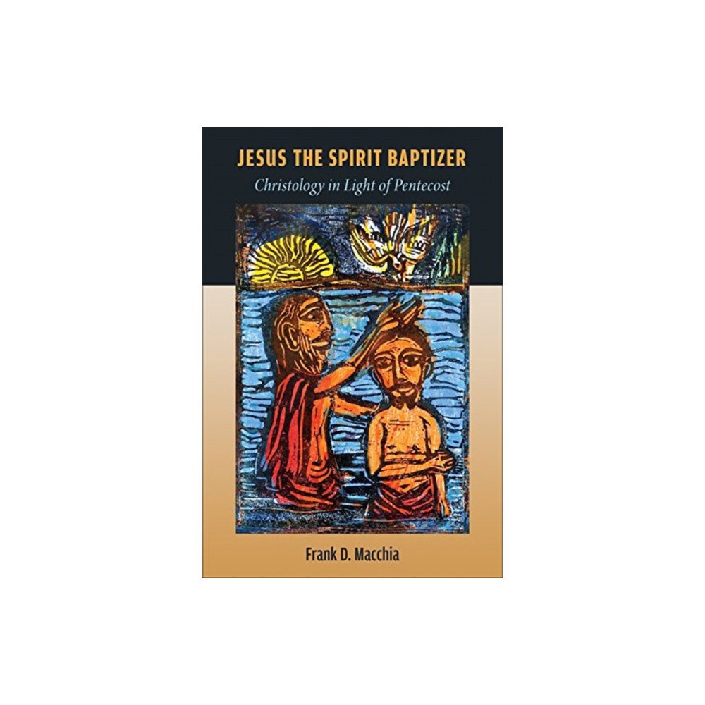 William b eerdmans publishing co Jesus the Spirit Baptizer (häftad, eng)