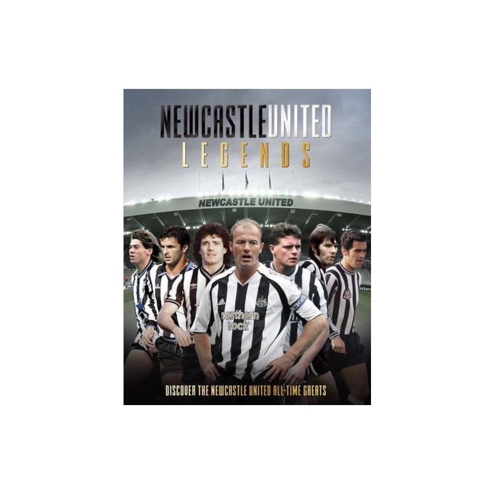 Danann Media Publishing Limited Newcastle United Legends (inbunden, eng)