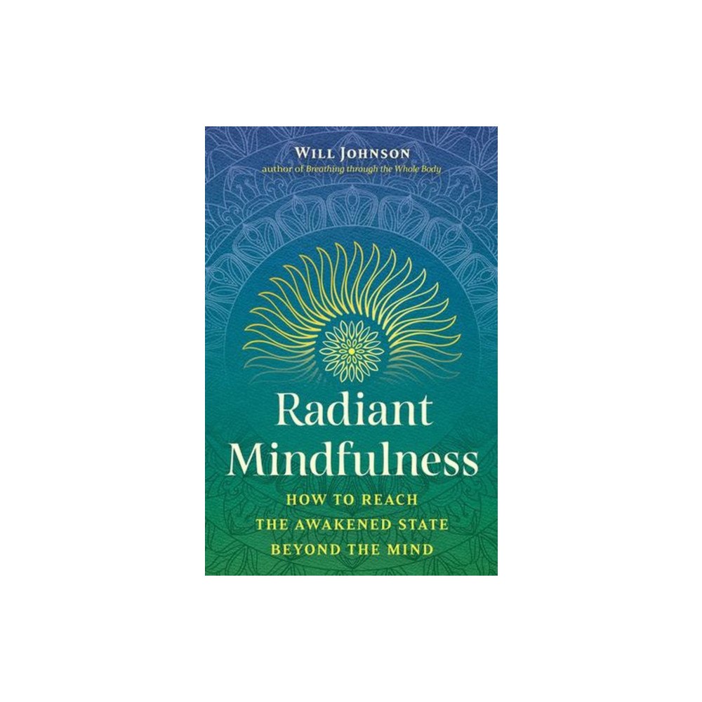 Inner Traditions Bear and Company Radiant Mindfulness (häftad, eng)