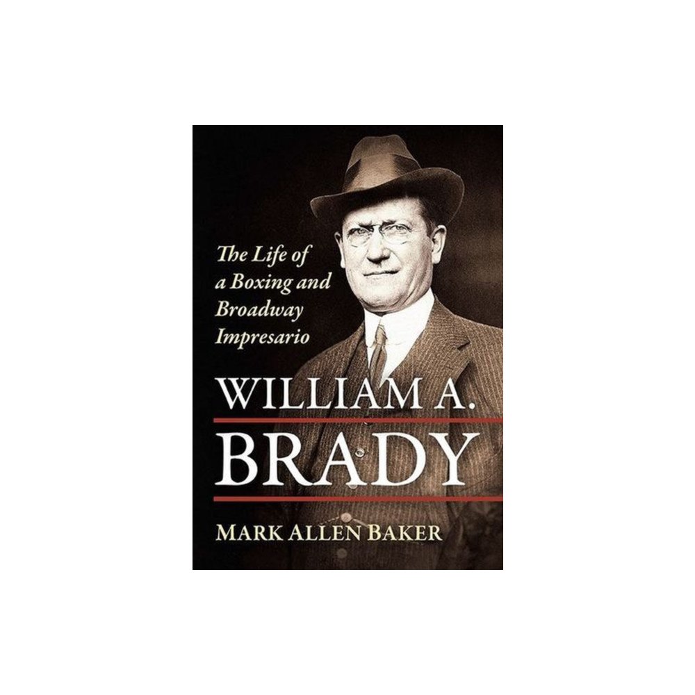 McFarland & Co Inc William A. Brady (häftad, eng)