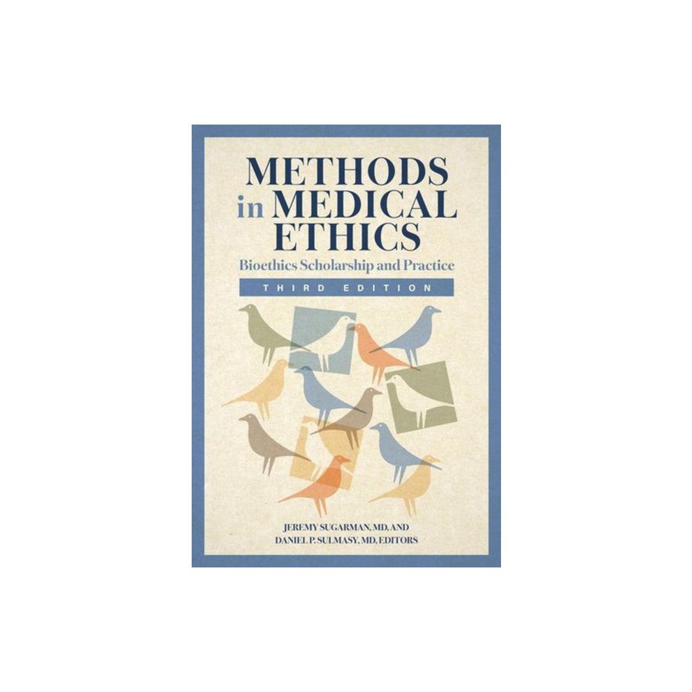 Georgetown University Press Methods in Medical Ethics (häftad, eng)