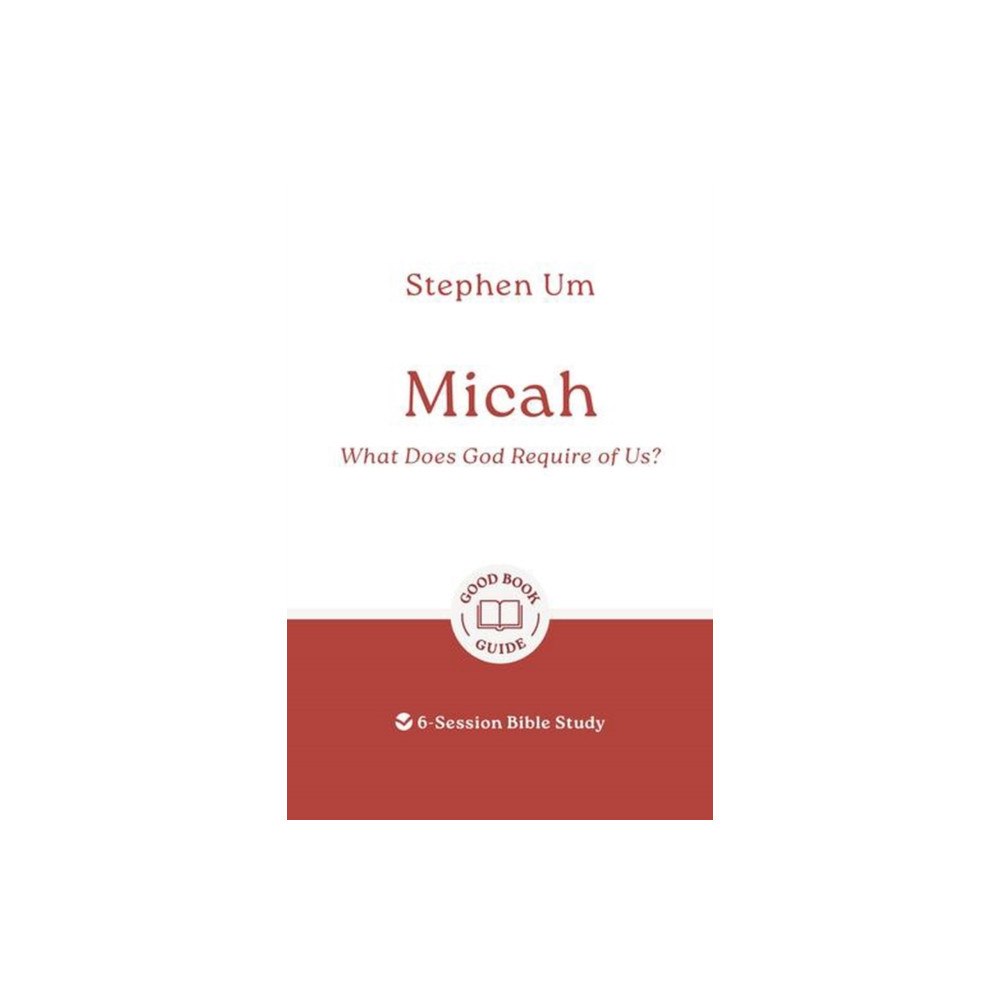 The Good Book Company Micah: What Does God Require of Us? (häftad, eng)