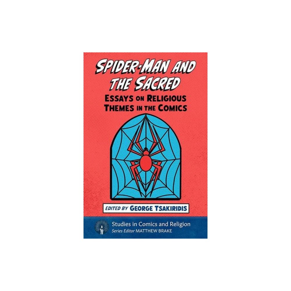 McFarland & Co Inc Spider-Man and the Sacred (häftad, eng)