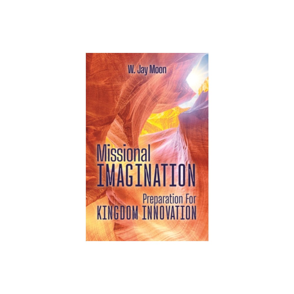 Orbis Books (USA) Missional Imagination: Preparation for Kingdom Innovation (häftad, eng)