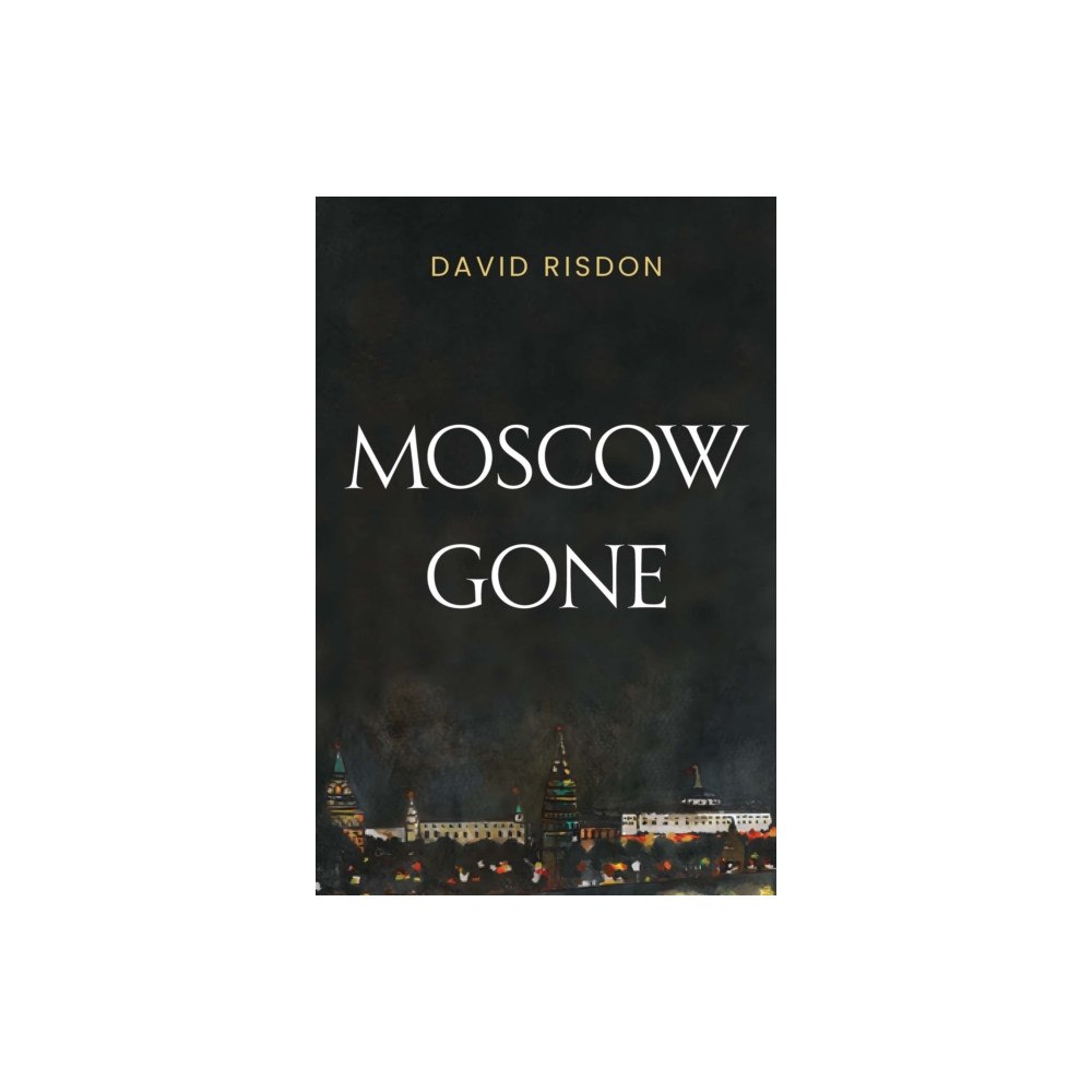 Pegasus Elliot Mackenzie Publishers Moscow Gone (häftad, eng)