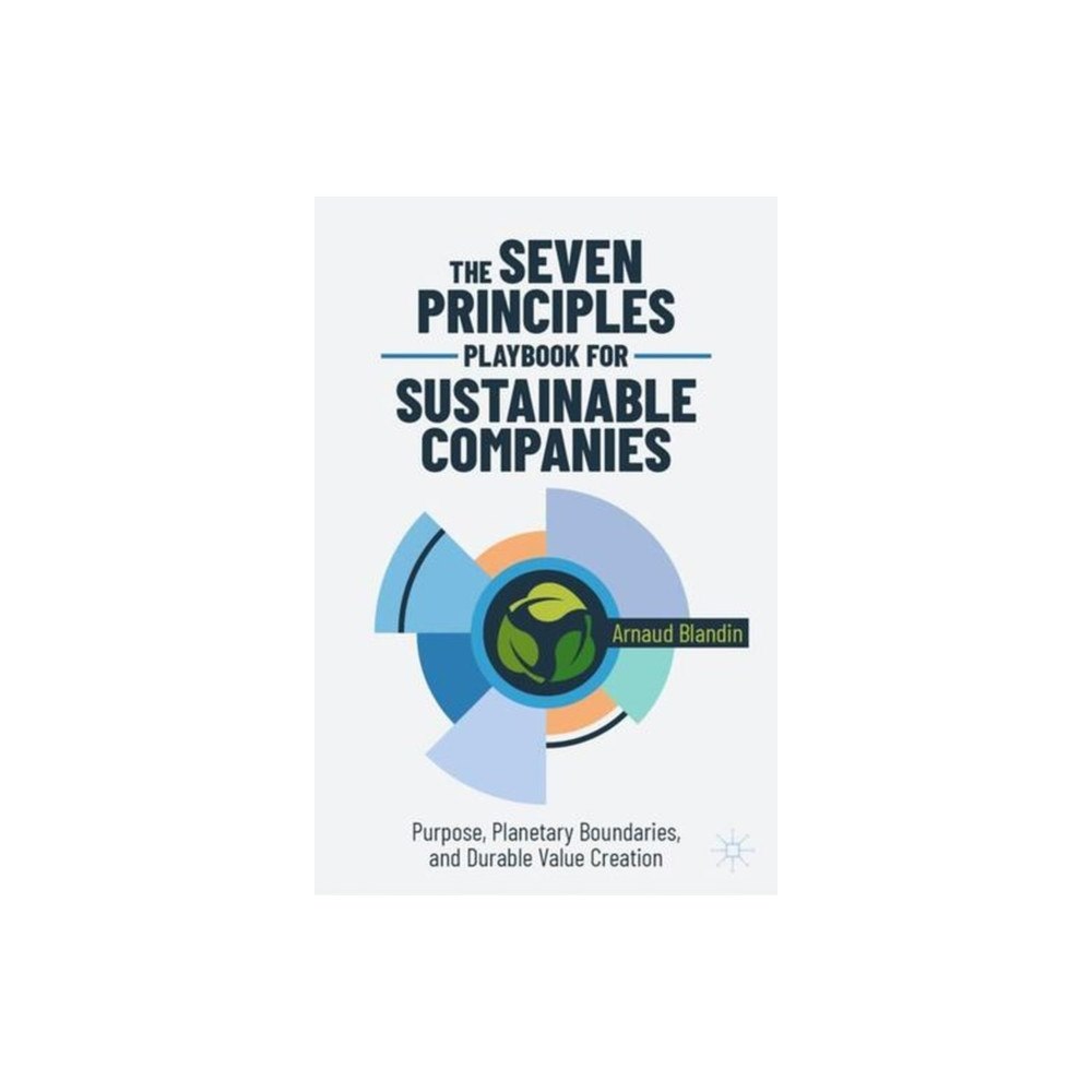 Springer Nature Switzerland AG The Seven Principles Playbook for Sustainable Companies (inbunden, eng)
