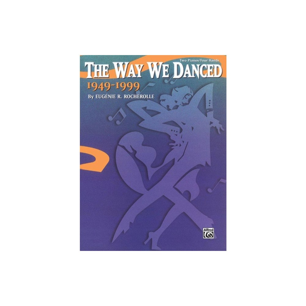 ALFRED PUBLISHING CO.(UK)LTD WAY WE DANCED 19491999 (häftad, eng)