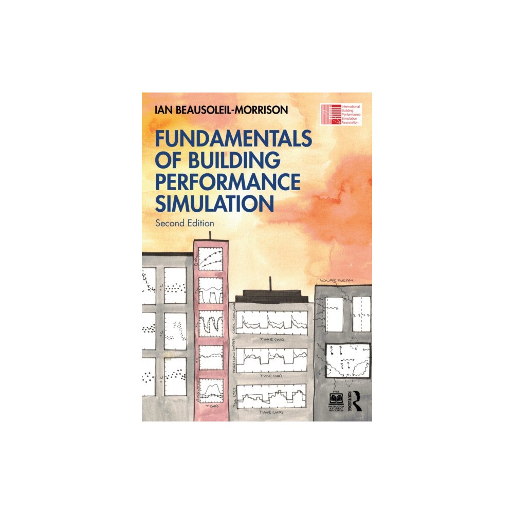 Taylor & francis ltd Fundamentals of Building Performance Simulation (häftad, eng)