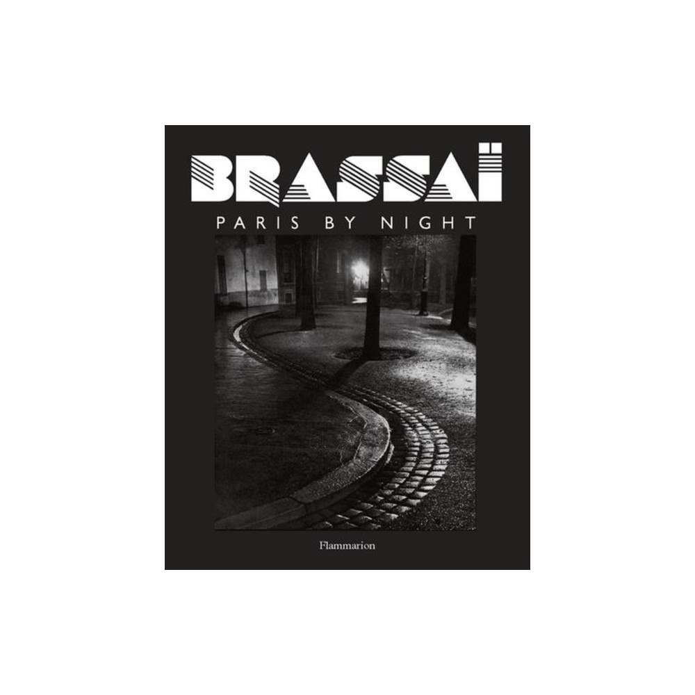 Editions Flammarion Brassai: Paris by Night (inbunden, eng)