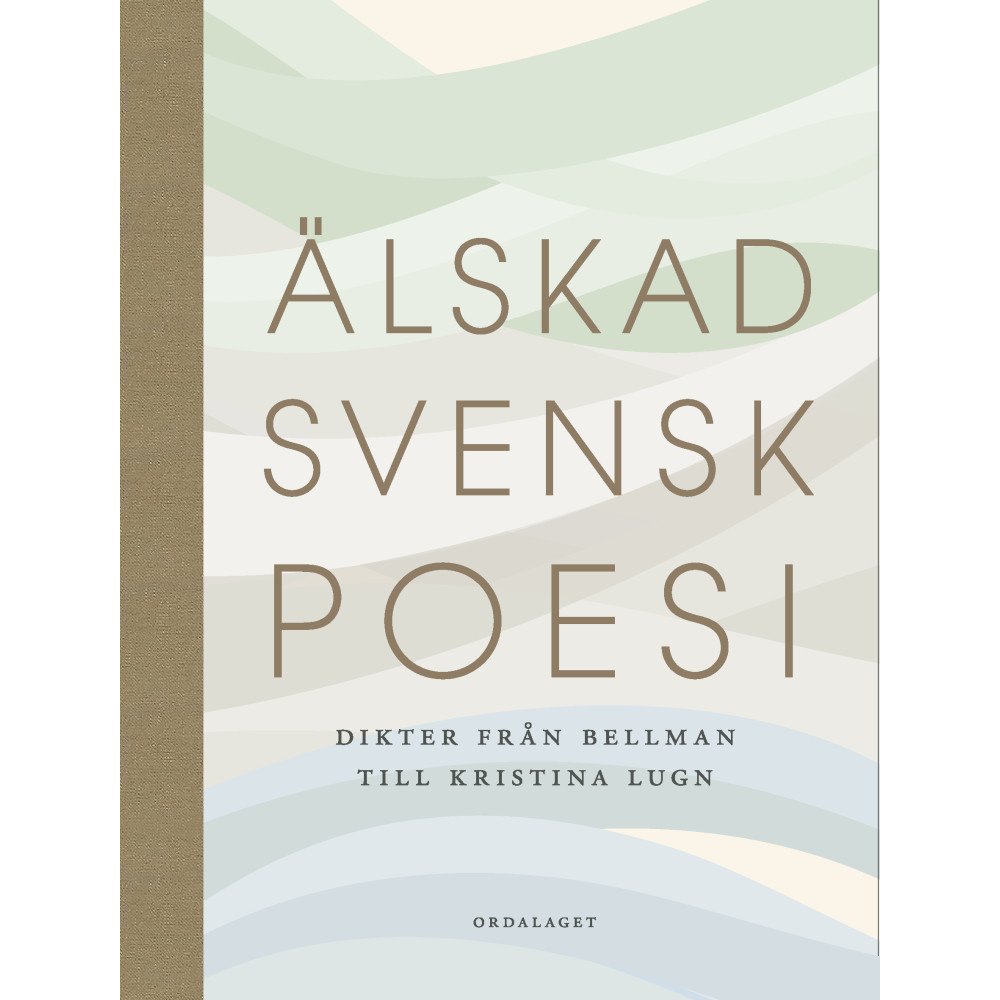 Ordalaget Bokförlag Älskad svensk poesi : dikter från Bellman till Kristina Lugn (bok, halvklotband) (Skadad)