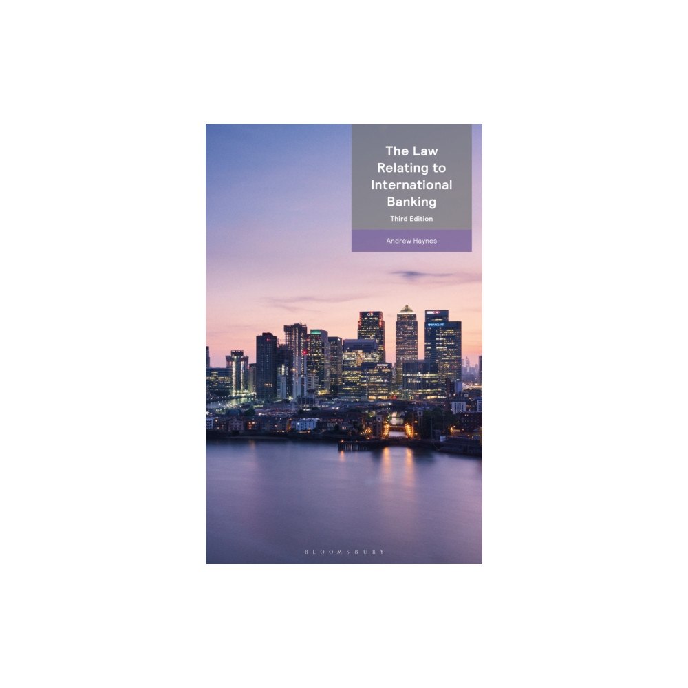 Bloomsbury Publishing PLC The Law Relating to International Banking and Capital Markets (häftad, eng)