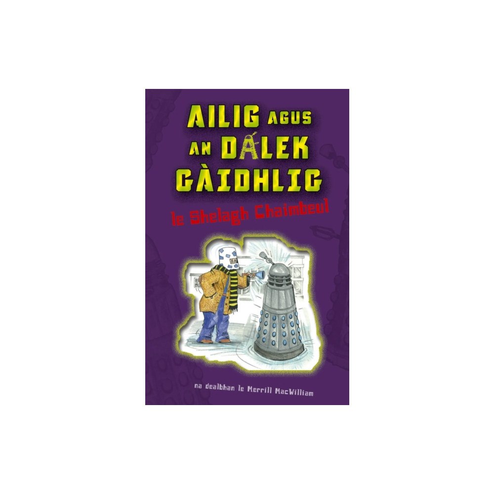 Acair Ailig agus an Dalek Gaidhlig (häftad, gla)