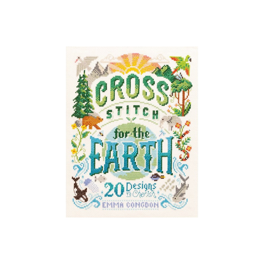 Emma Congdon Cross Stitch for the Earth (häftad, eng)