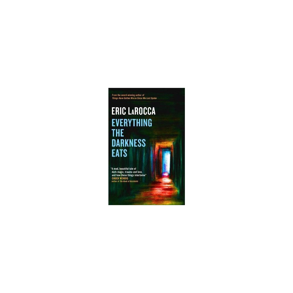 Eric LaRocca Everything the Darkness Eats (inbunden, eng)