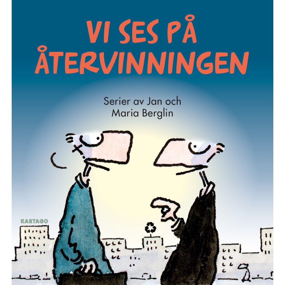 Jan Berglin Vi ses på återvinningen (bok, danskt band)