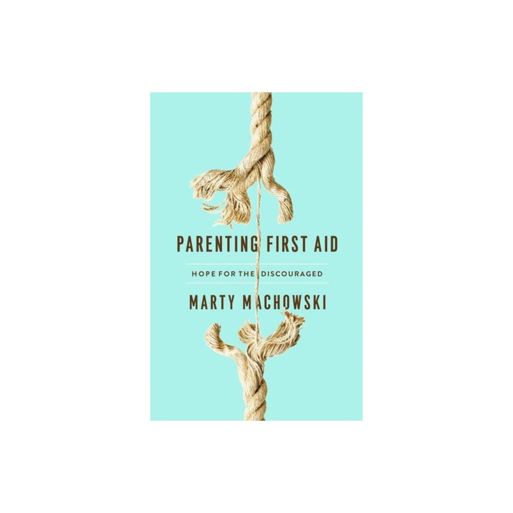 New Growth Press Parenting First Aid – Hope for the Discouraged (häftad, eng)