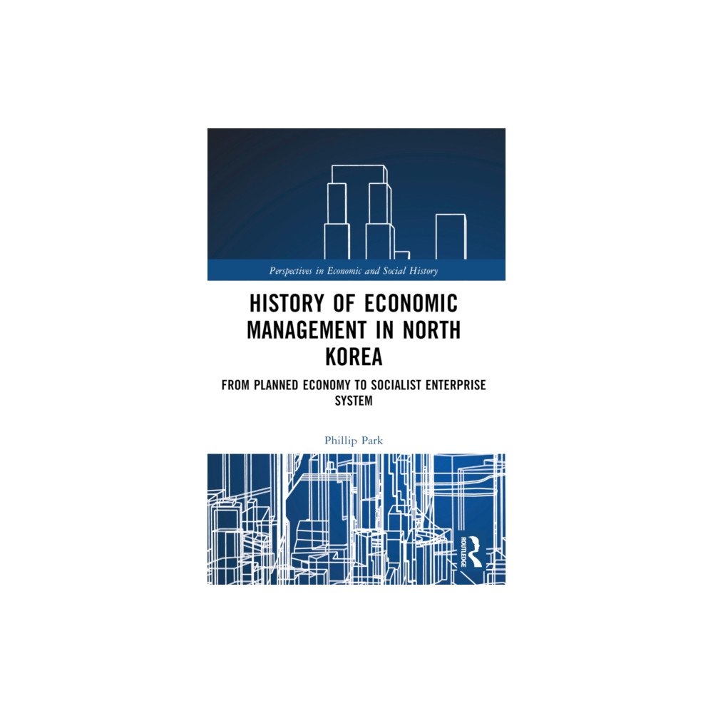 Taylor & francis ltd History of Economic Management in North Korea (häftad, eng)