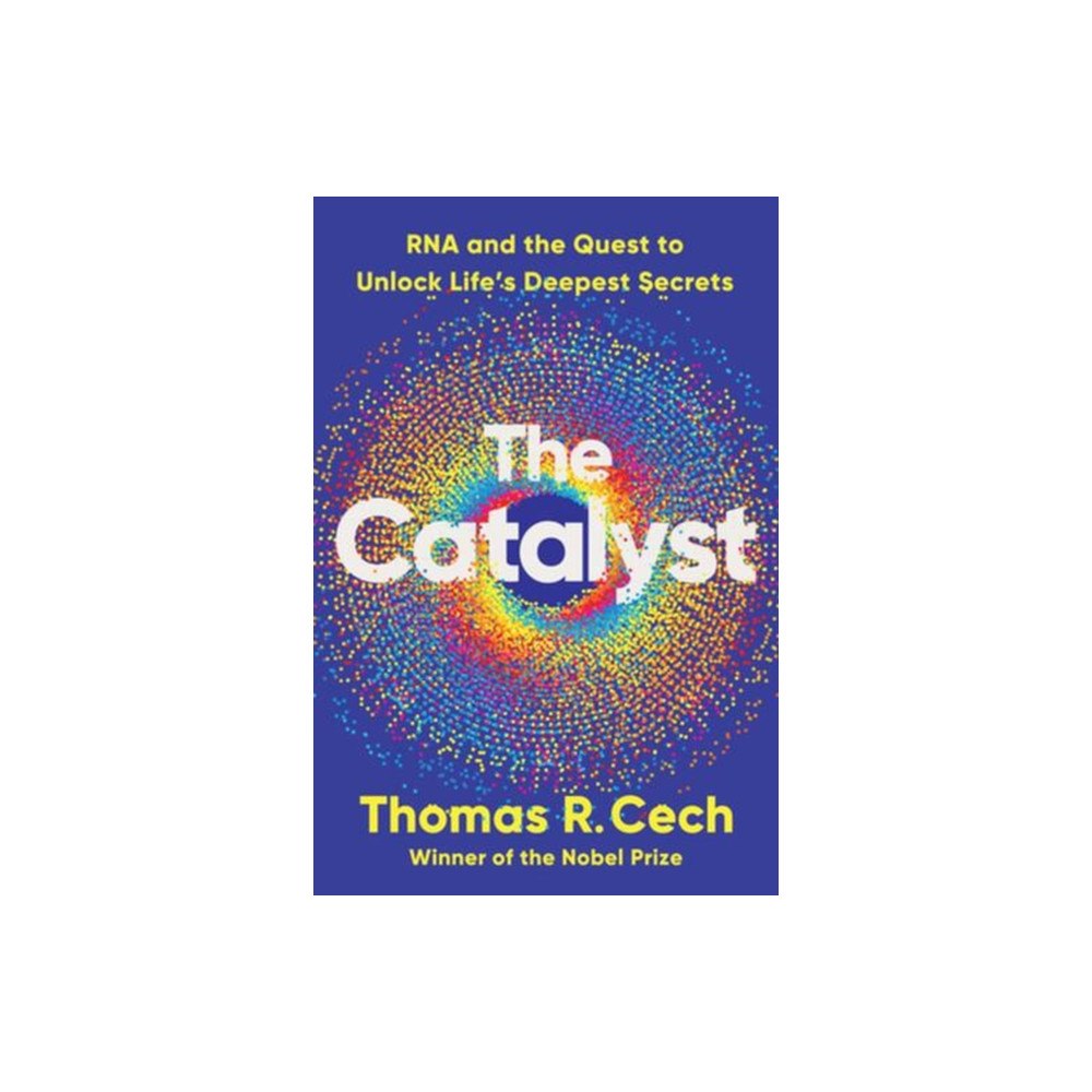 WW Norton & Co The Catalyst – RNA and the Quest to Unlock Life′s Deepest Secrets (häftad, eng)