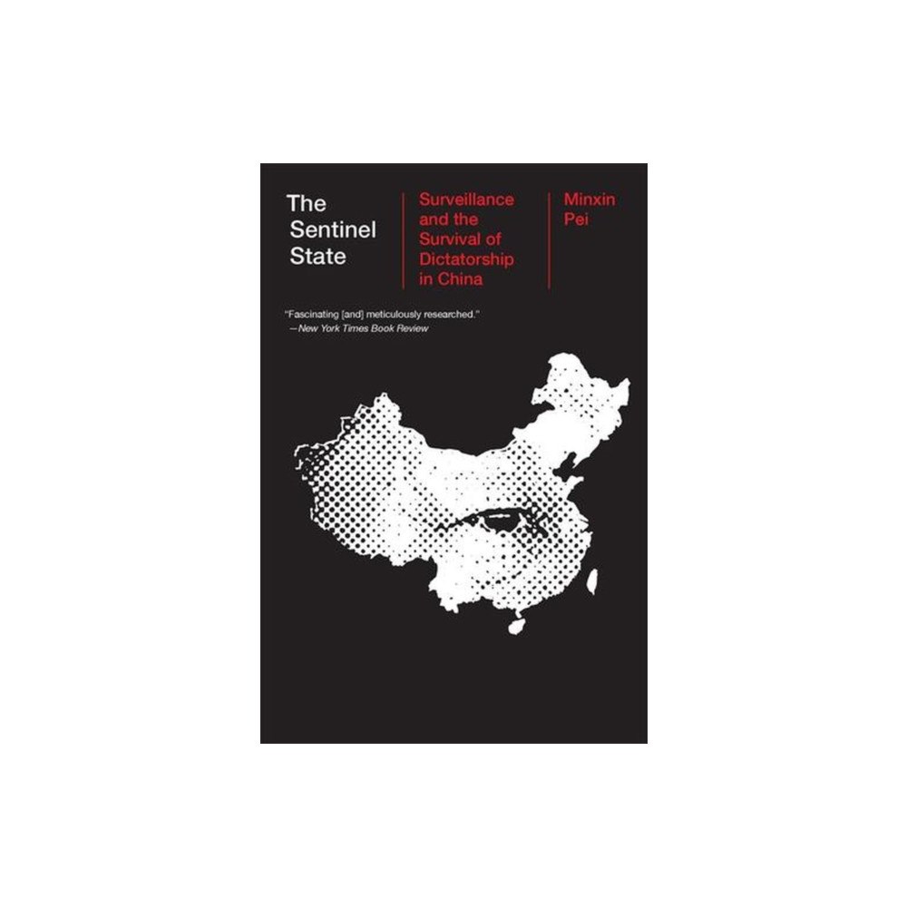 Harvard university press The Sentinel State – Surveillance and the Survival of Dictatorship in China (häftad, eng)
