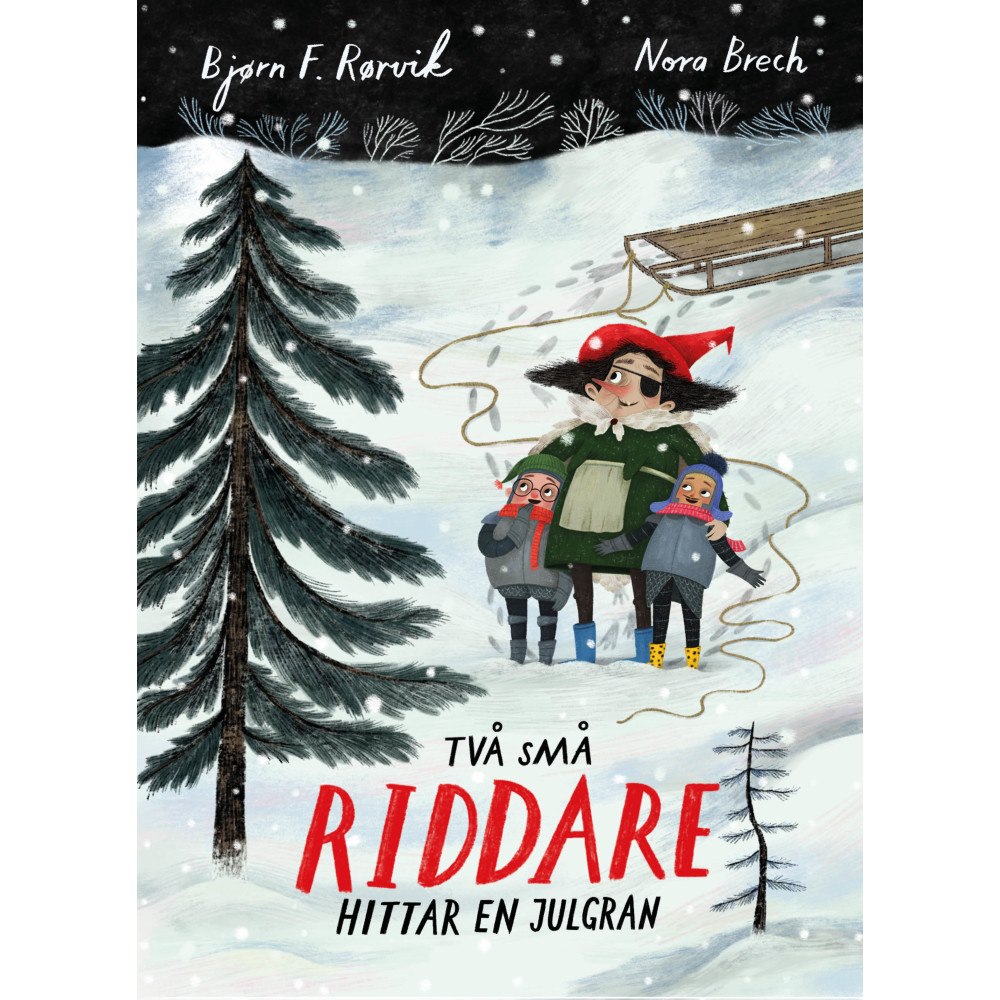 Bjørn F. Rørvik Två små riddare hittar en julgran (inbunden)