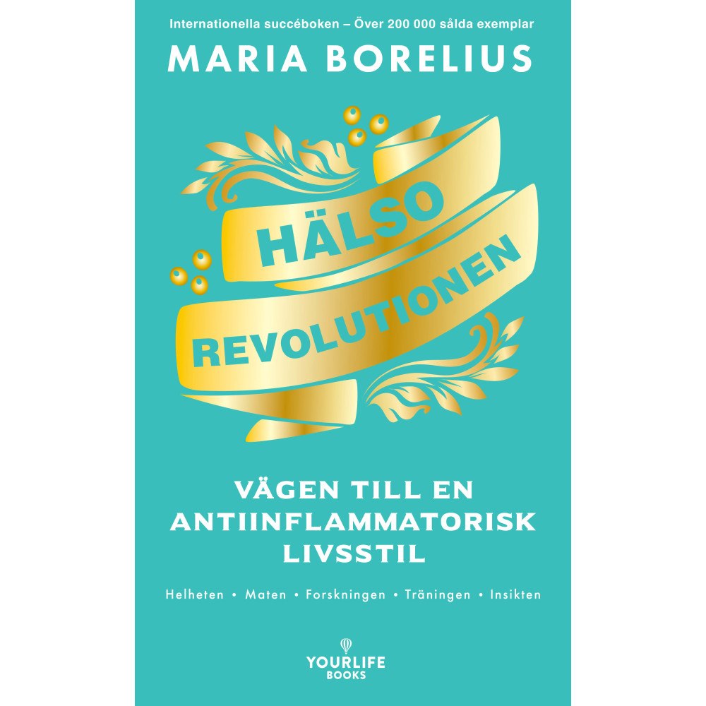 Maria Borelius Hälsorevolutionen : vägen till en antiinflammatorisk livsstil (pocket)