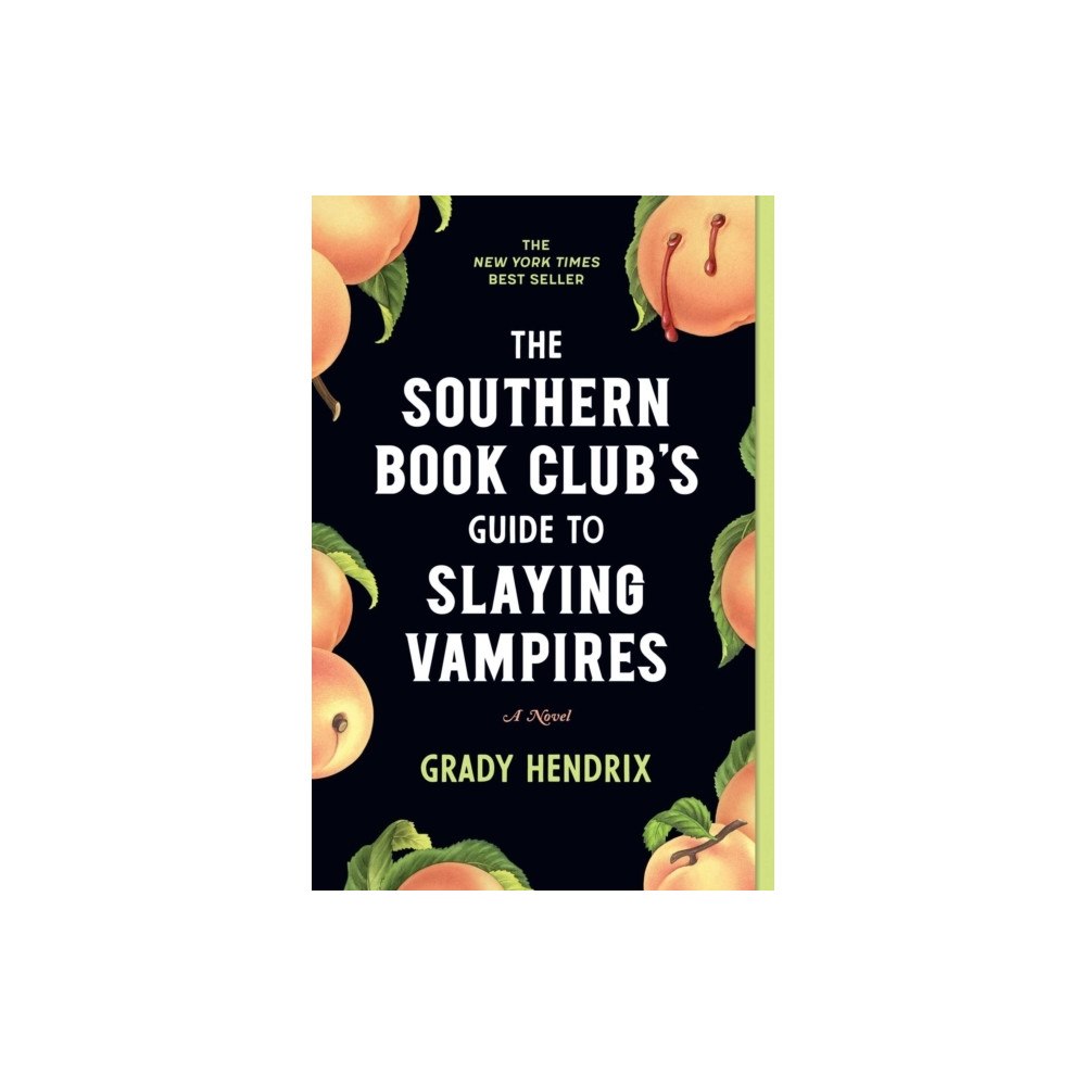 Grady Hendrix The Southern Book Club's Guide to Slaying Vampires (häftad, eng)