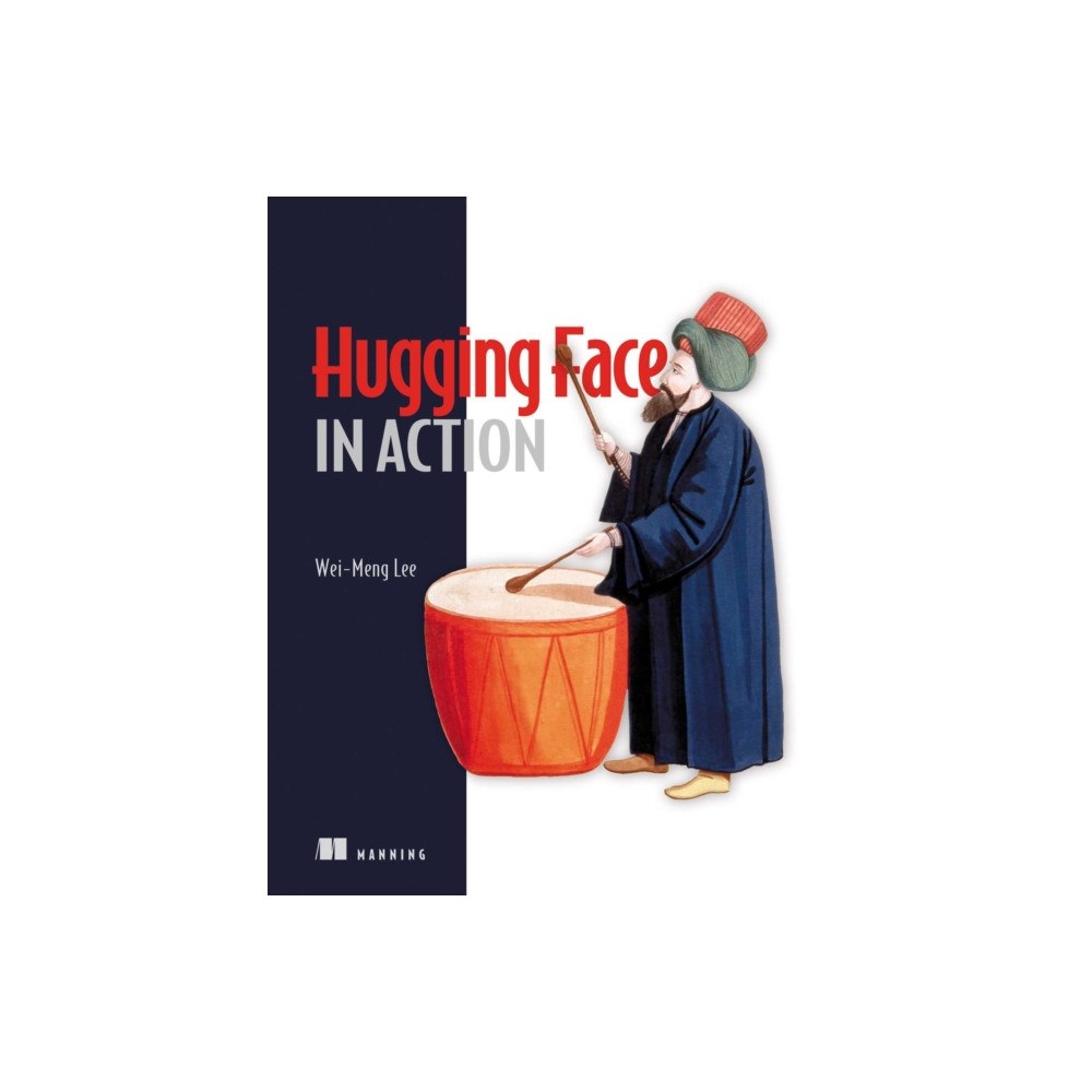 Manning Publications Hugging Face in Action (inbunden, eng)