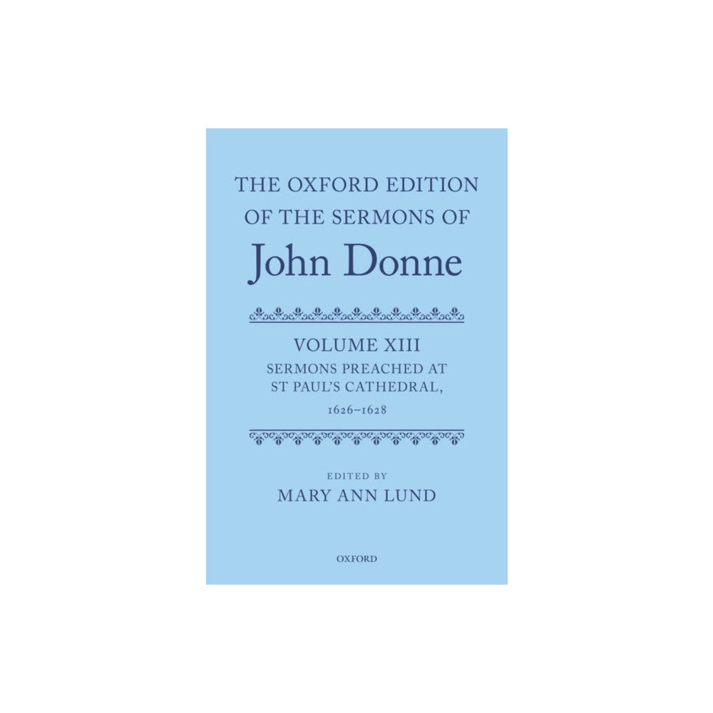 Oxford University Press The Oxford Edition of the Sermons of John Donne (inbunden, eng)