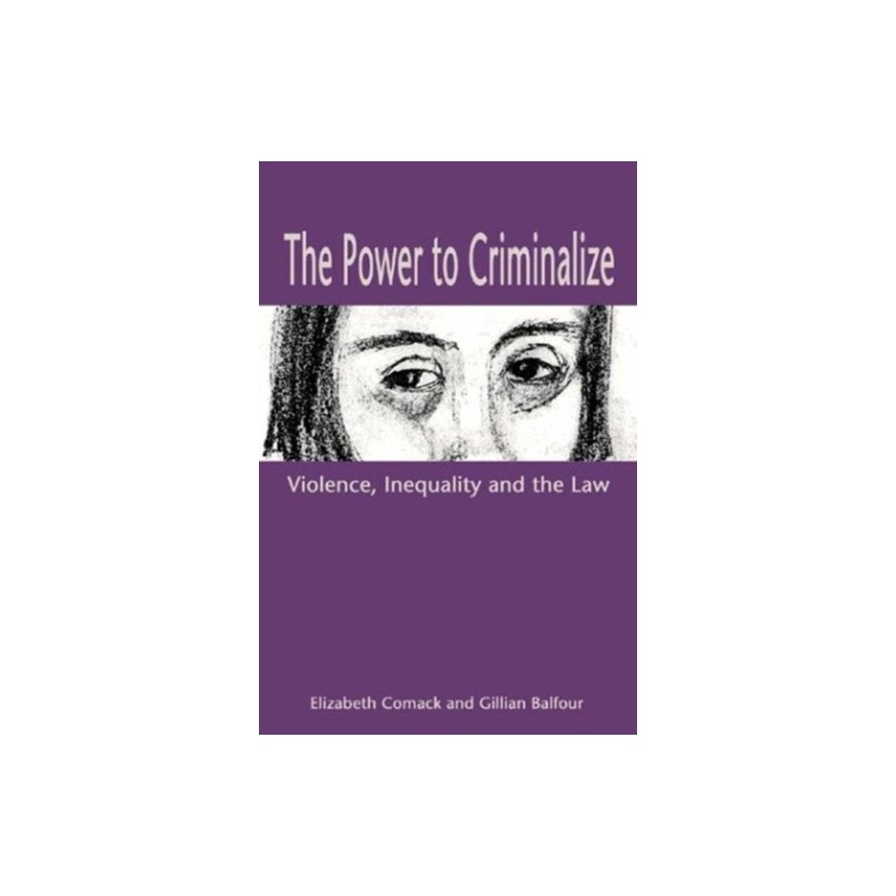 Fernwood Publishing Co Ltd The Power to Criminalize (häftad, eng)