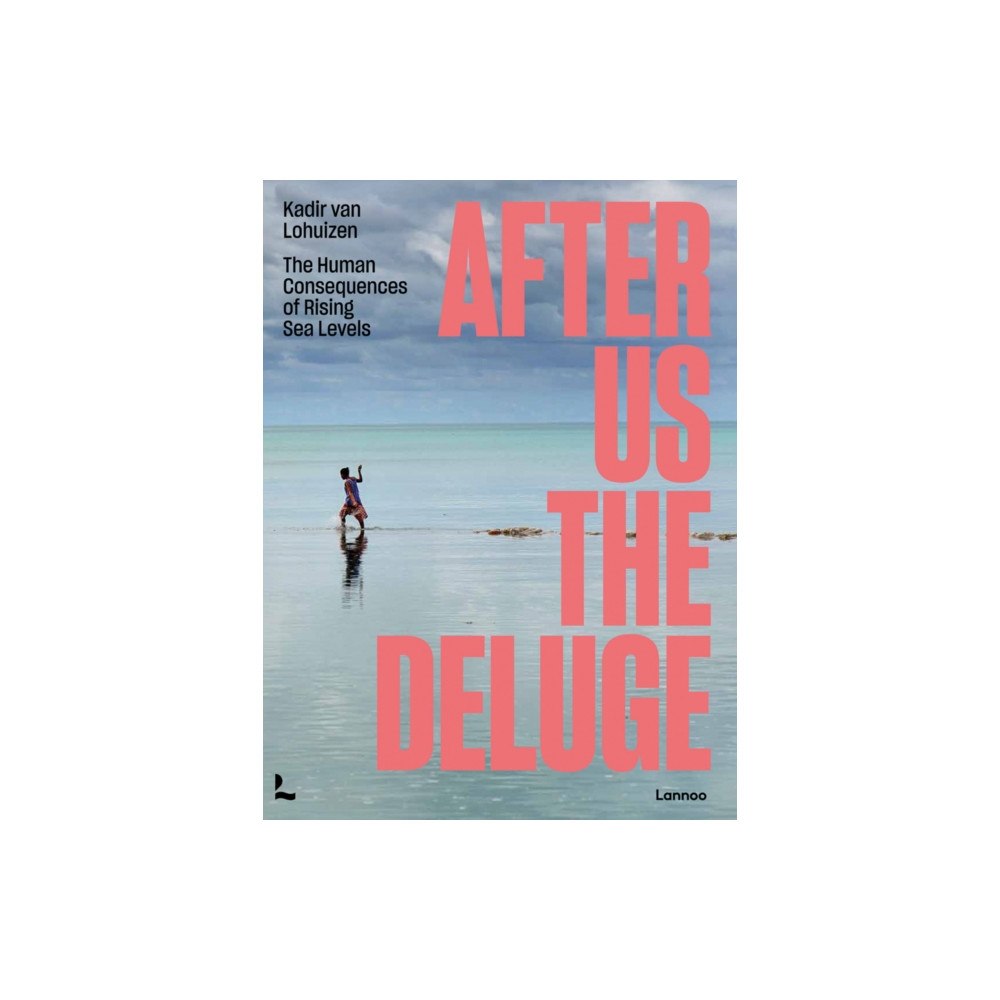 Lannoo Publishers After Us The Deluge (häftad, eng)
