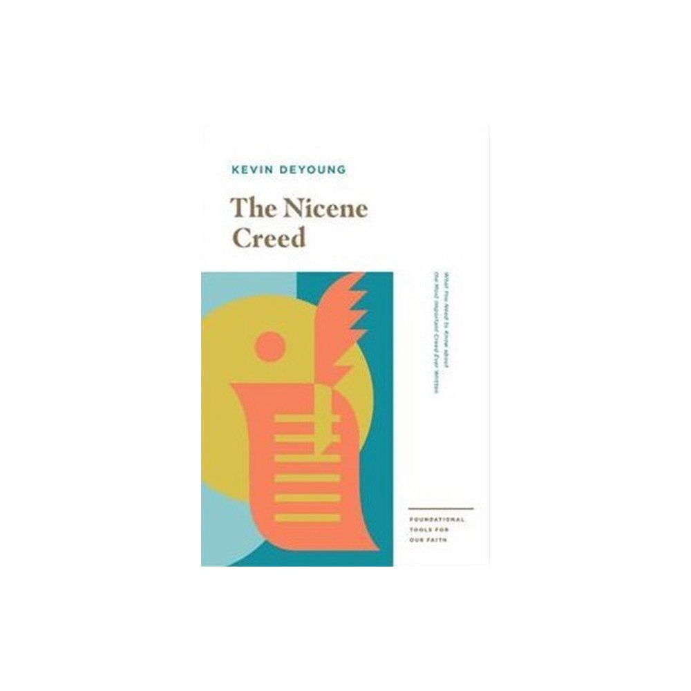 Crossway Books The Nicene Creed – What You Need to Know about the Most Important Creed Ever Written (häftad, eng)