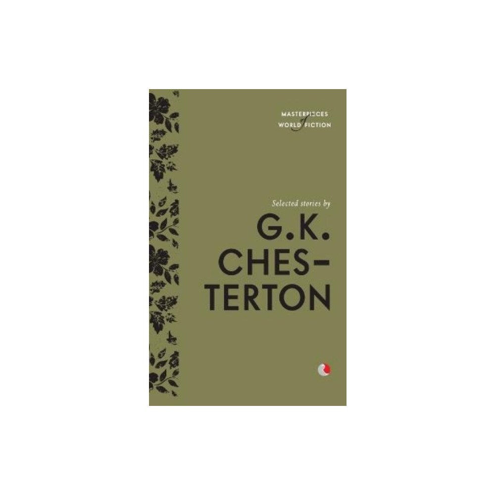 Rupa Publications India Pvt. Ltd Selected Stories by G.K. Chesterton (häftad, eng)