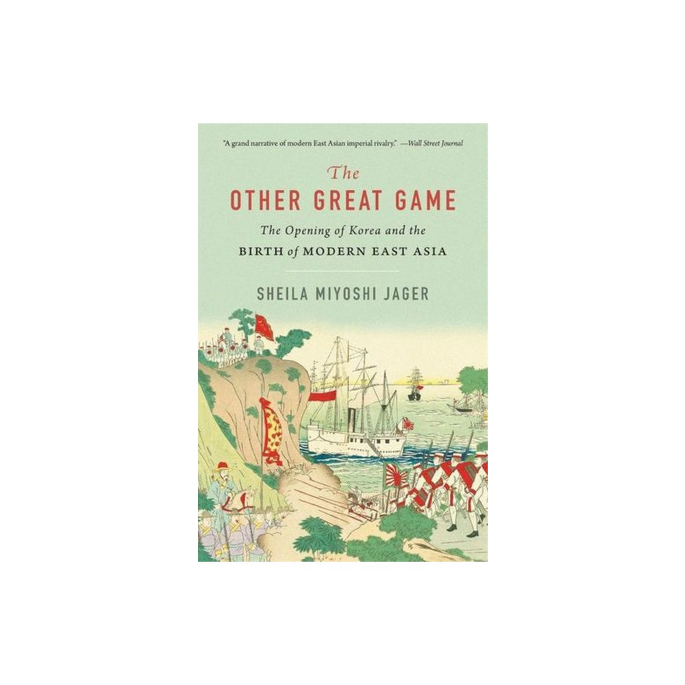 Harvard university press The Other Great Game – The Opening of Korea and the Birth of Modern East Asia (häftad, eng)