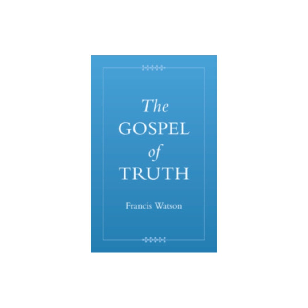 Cambridge University Press The Gospel of Truth (häftad, eng)