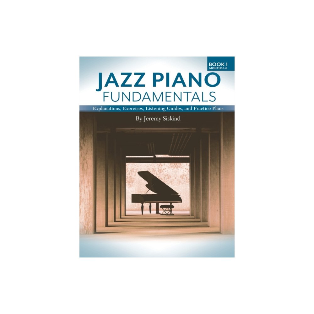 Jeremy Siskind Jazz Piano Fundamentals (Book 1) (häftad, eng)